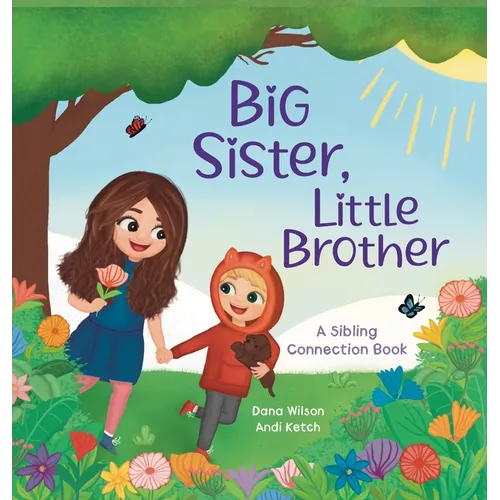 Big Sister, Little Brother: A Sibling Connection Book