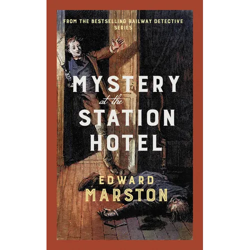 Mystery at the Station Hotel: The Bestselling Victorian Mystery Series
