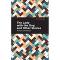 The Lady with the Dog and Other Stories
