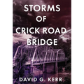 Storms of Crick Road Bridge