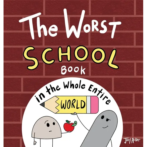 The Worst School Book in the Whole Entire World