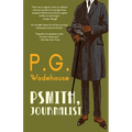 Psmith, Journalist (Warbler Classics Annotated Edition)