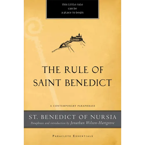 The Rule of Saint Benedict: A Contemporary Paraphrase