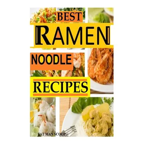 BEST Ramen Noodle Recipes: Easy noodle recipes