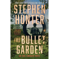 The Bullet Garden: An Earl Swagger Novel