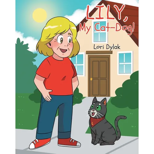 Lily, My Cat-Dog!