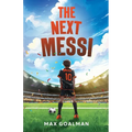 The Next Messi: Soccer Books for Kids 8-12