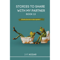 Stories to Share with My Partner Book 13