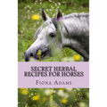 Secret Herbal Recipes for Horses