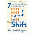 The Shift: 7 Powerful Mindset Changes for Lasting Weight Loss
