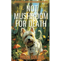 Not Mushroom For Death