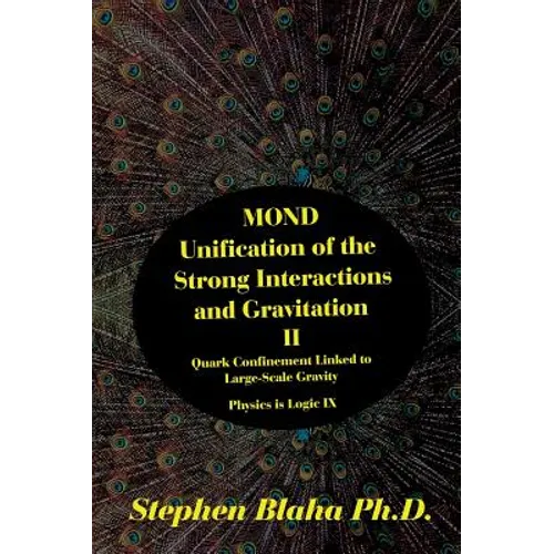 MOND Unification of the Strong Interactions and Gravitation II Quark Confinement Linked to Large-Scale Gravity Physics is Logic IX