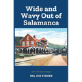 Wide and Wavy Out of Salamanca: Sort of True Essays