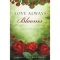 Love Always Blooms