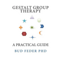 Gestalt Group Therapy: A Practical Guide: Second Edition