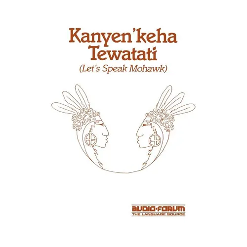 Kanyen'keha Tewatati: Let's Speak Mohawk