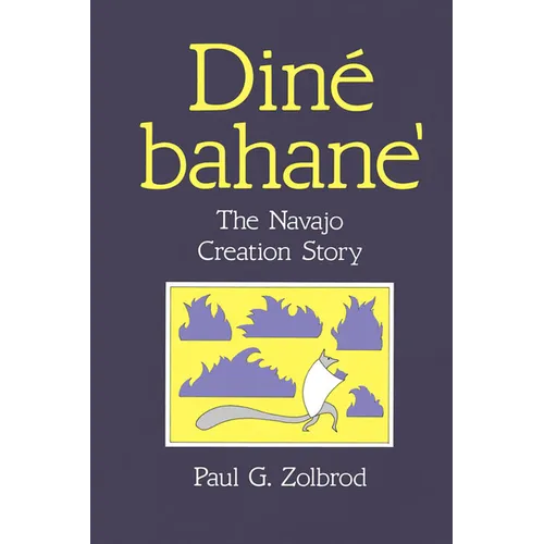 Diné Bahane': The Navajo Creation Story