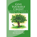 Give Yourself Credit: Money Doesn't Grow On Trees!