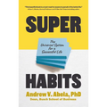 Superhabits: The Universal System for a Successful Life
