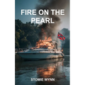 Fire on the Pearl