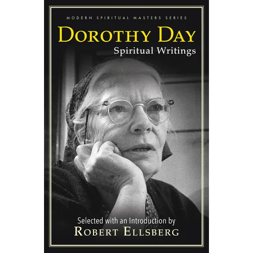 Dorothy Day: Spiritual Writings