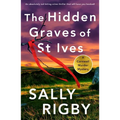 The Hidden Graves of St Ives: An Absolutely Nail-Biting Crime Thriller That Will Have You Hooked