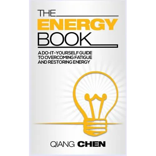 The Energy Book: a do-it-yourself guide to overcoming fatigue and restoring energy