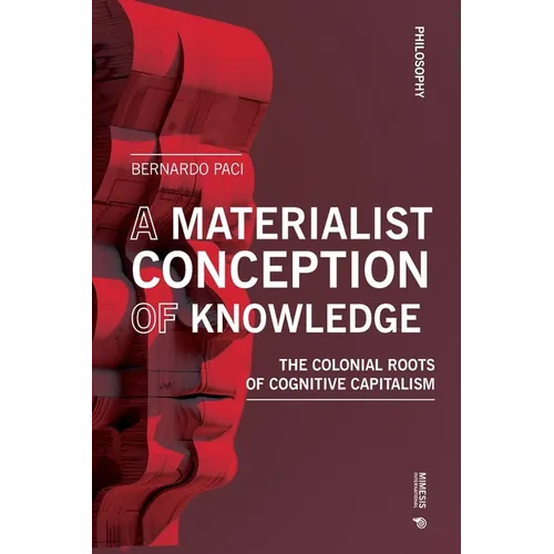 The Materiality of Knowledge: The Colonial Roots of the Knowledge Economy