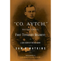 "Co. Aytch": Maury Grays, First Tennessee Regiment