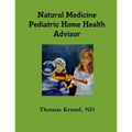 Natural Medicine Pediatric Home Health Advisor