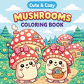 Cute & Cozy Mushroom Coloring Book