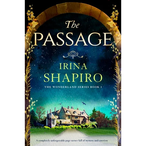 The Passage: A Completely Unforgettable Page-Turner Full of Mystery and Emotion