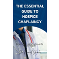 The Essential Guide to Hospice Chaplaincy