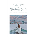 Finding Joy in The Grief Cycle