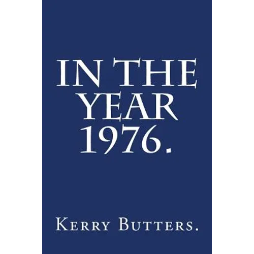 In the Year 1976.