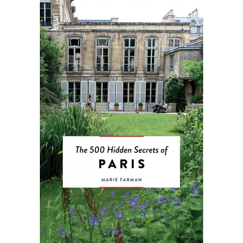 The 500 Hidden Secrets of Paris