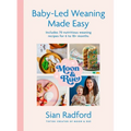 Moon and Rue: Baby-Led Weaning Made Easy: Includes 70 Nutritious Weaning Recipes for 618+ Months