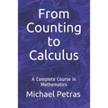 From Counting to Calculus: A Complete Course in Mathematics