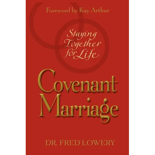 Covenant Marriage: Staying Together for Life