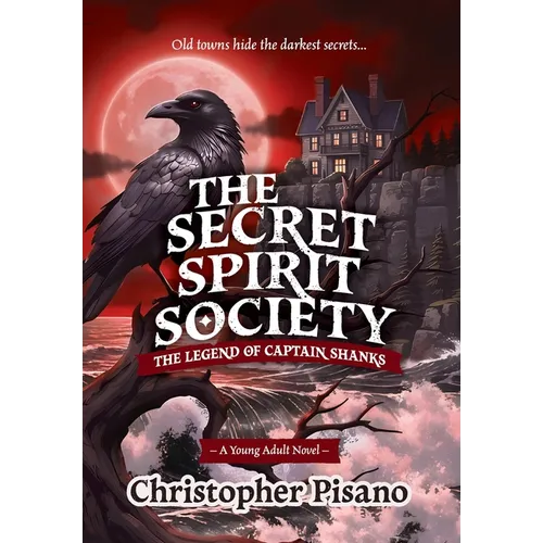 The Secret Spirit Society: The Legend of Captain Shanks