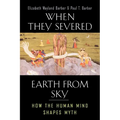 When They Severed Earth from Sky: How the Human Mind Shapes Myth