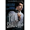 Fatal Shadows: The Adrien English Mysteries 1
