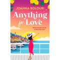 Anything for Love: An Uplifting and Heart-Warming Romantic Comedy