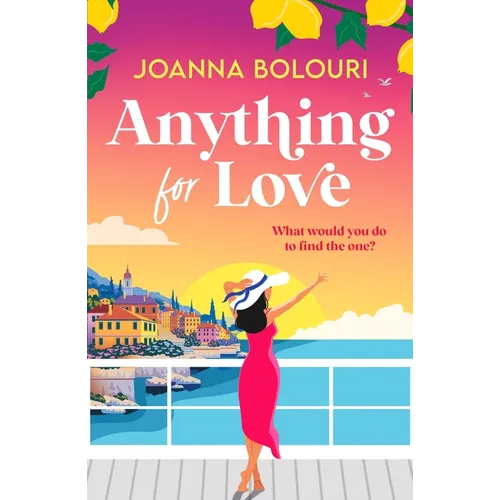 Anything for Love: An Uplifting and Heart-Warming Romantic Comedy