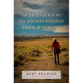 Letters to Michelangelo from Wyoming