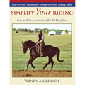 Simplify Your Riding: Step-by-Step Techniques to Improve Your Riding Skills