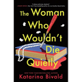 The Woman Who Wouldn't Die Quietly
