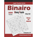 Binairo (Binary Puzzle): 500 Easy to Hard (10x10): Keep Your Brain Young