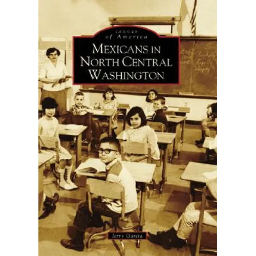 Mexicans in North Central Washington