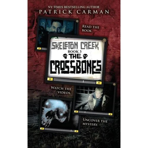 Crossbones: Skeleton Creek #3
